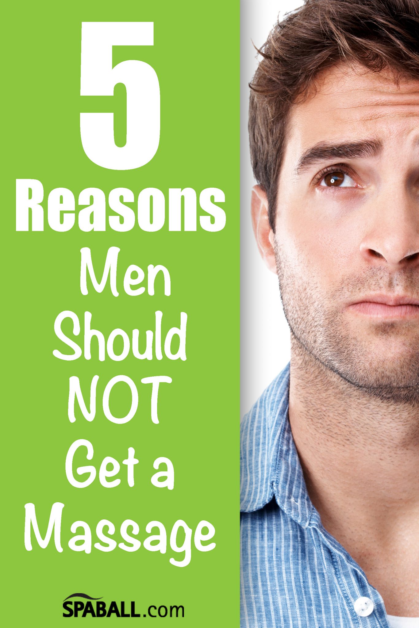 5 Reasons Men Should NOT Get a Massage